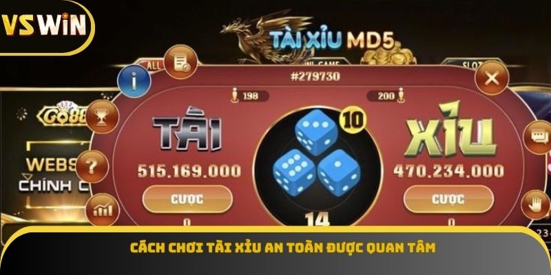 Cách chơi tài xỉu an toàn được quan tâm