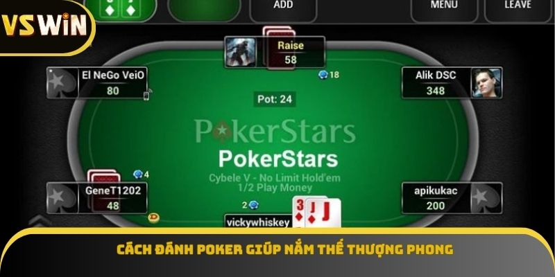 Cách đánh poker giúp nắm thế thượng phong