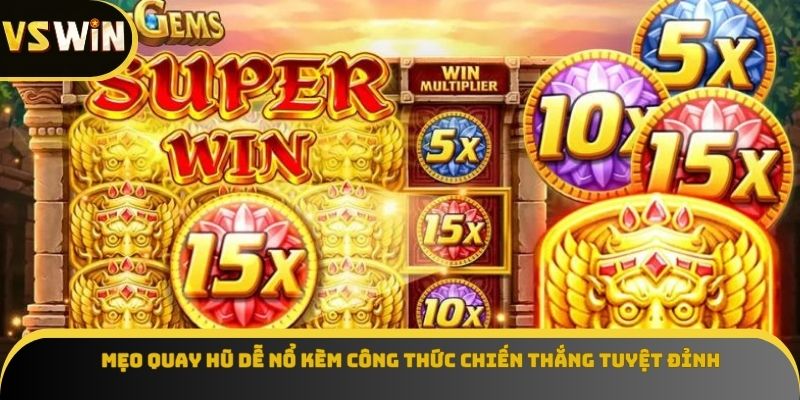 Mẹo quay hũ dễ nổ