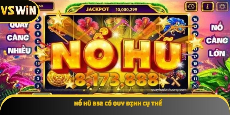 Nổ hũ b52 có quy định cụ thể